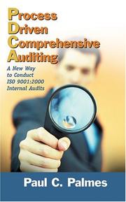 Process Driven Comprehensive Auditing: A New Way to Conduct ISO 9001:2000 Internal Audits