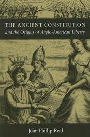 The Ancient Constitution And The Origins Of Anglo-American Liberty