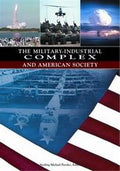 The military-industrial complex and American society