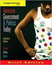 Cengage Advantage Books: American Government and Politics Today, Brief Edition, 2010-2011 / Edition 6