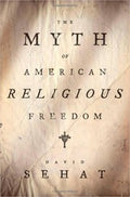 The myth of American religious freedom