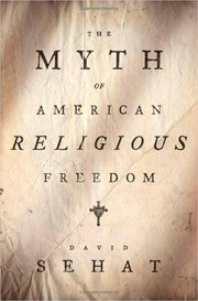 The myth of American religious freedom
