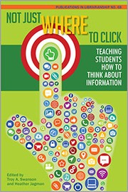 Not Just Where to Click: Teaching Students How to Think about Information