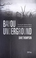 Bayou underground