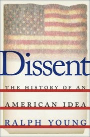 Dissent : the history of an American idea