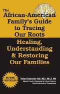 The African-American family's guide to tracing our roots