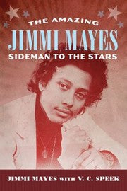 The Amazing Jimmi Mayes Sideman To The Stars