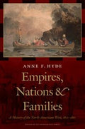 Empires, Nations & Families:  A History of the North American West, 1800-1860