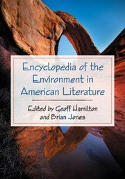 Encyclopedia Of The Environment In American Literature