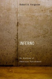 Inferno An Anatomy Of American Punishment