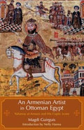 An Armenian Artist In Ottoman Egypt Yuhanna Alarmani And His Coptic Icons
