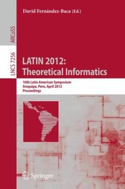 Latin 2012 Theoretical Informatics 10th Latin American Symposium Arequipa Peru April 1620 2012 Proceedings