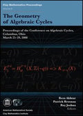 The Geometry Of Algebraic Cycles Proceedings Of The Conference On Algebraic Cycles Columbus Ohio March 2529 2008
