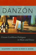 Danzn Circumcaribbean Dialogues In Music And Dance