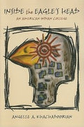 Inside the Eagles Head
            
                Contemporary American Indian Studies
