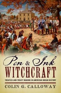 Pen And Ink Witchcraft Treaties And Treaty Making In American Indian History