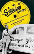 The Starday Story The House That Country Music Built