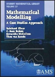 Mathematical Modelling A Case Studies Approach