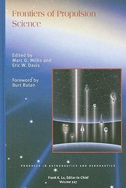 Frontiers of Propulsion Science
            
                Progress in Astronautics and Aeronautics