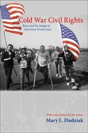 Cold War Civil Rights
            
                Politics and Society in TwentiethCentury America Paperback
