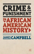 Crime and Punishment in African American History
            
                American History in Depth