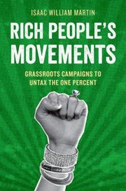 Rich Peoples Movements
            
                Studies in Postwar American Political Development