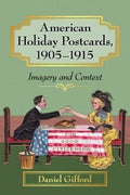 American Holiday Postcards 19051915
