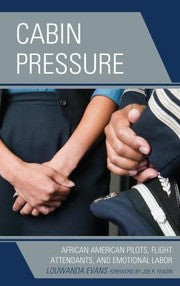 Cabin Pressure African American Pilots Flight Attendants And Emotional Labor