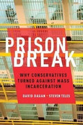 Prison break : why conservatives turned against mass incarceration