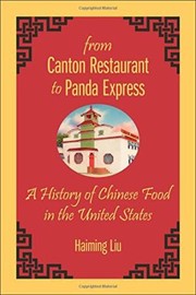 From Canton Restaurant to Panda Express : a history of Chinese food in the United States