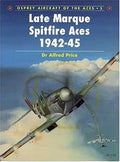 Late Mark Spitfire Aces 1942-45 (Aircraft of the Aces)