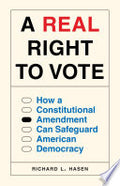 A Real Right to Vote: How a Constitutional Amendment Can Safeguard American Democracy