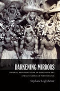Darkening Mirrors: Imperial Representation in Depression-Era African American Performance