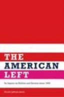 American Left: Its Impact on Politics and Society since 1900