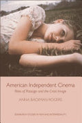 American Independent Cinema: Rites of Passage and the Crisis Image