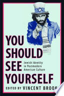 'You Should See Yourself': Jewish Identity in Postmodern American Culture