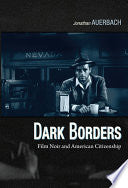 Dark Borders: Film Noir and American Citizenship