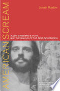 American Scream: Allen Ginsberg's Howl and the Making of the Beat Generation