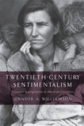 Twentieth-century Sentimentalism: Narrative Appropriation in American Literature