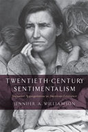 Twentieth-century Sentimentalism: Narrative Appropriation in American Literature