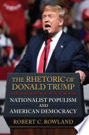 The Rhetoric of Donald Trump: Nationalist Populism and American Democracy