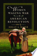Women Waging War in the American Revolution