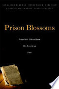 Prison Blossoms: Anarchist Voices from the American Past