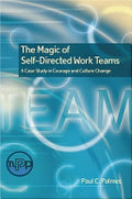 The Magic of Self-directed Work Teams