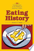 Eating History: 30 Turning Points in the Making of American Cuisine