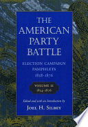 The American Party Battle: election campaign pamphlets, 1828-1876