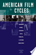 American Film Cycles: Reframing Genres, Screening Social Problems, and Defining Subcultures