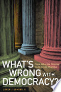 What's Wrong with Democracy?: From Athenian Practice to American Worship
