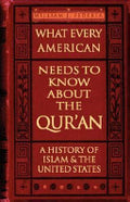 What Every American Needs to Know about the Qur'an