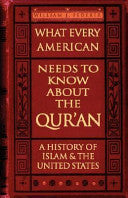 What Every American Needs to Know about the Qur'an
